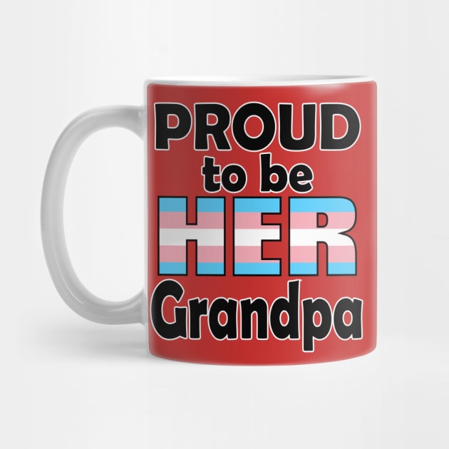 Proud to be HER Grandpa (Trans Pride) by DraconicVerses